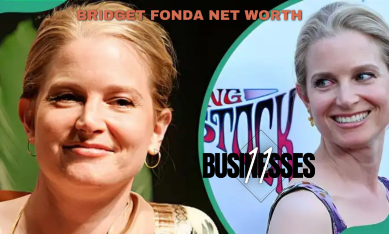 bridget fonda net worth