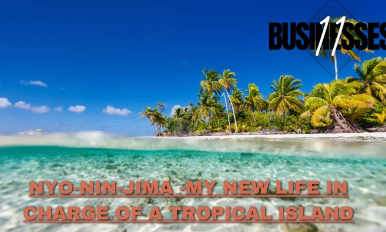 nyo-nin-jima -my new life in charge of a tropical island